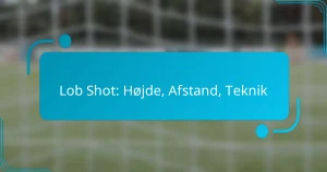 Lob Shot: Højde, Afstand, Teknik